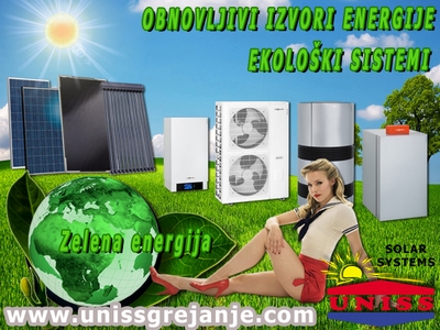 EKOLOŠKO GREJANJE - EKOLOŠKI SISTEMI - ZELENA ENERGIJA / Energetski efikasni sistemi za grejanje,
toplotne pumpe i solarno grejanje