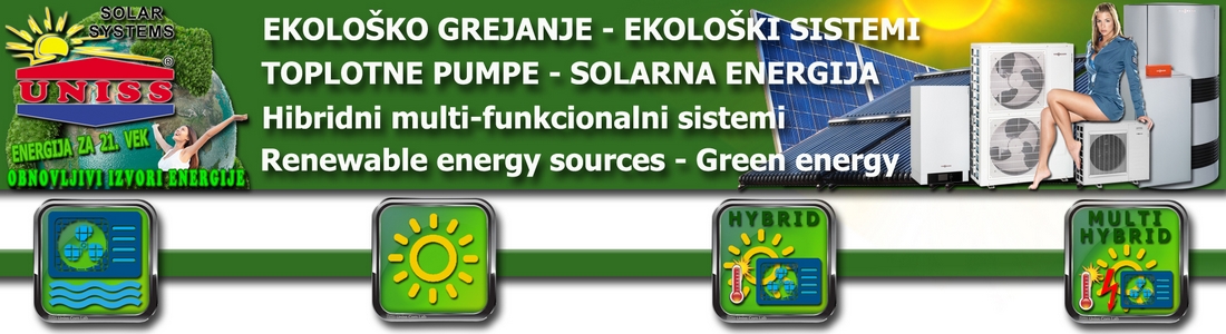 EKOLOŠKO GREJANJE - EKOLOŠKI SISTEMI ZA GREJANJE - ZELENA ENERGIJA / Ekološko energetski sistemi kuće za 21. vek - Obnovljivi izvori energije,
 toplotne pumpe i solarna energija za grejanje i struju - Ekološki grejni sistemi