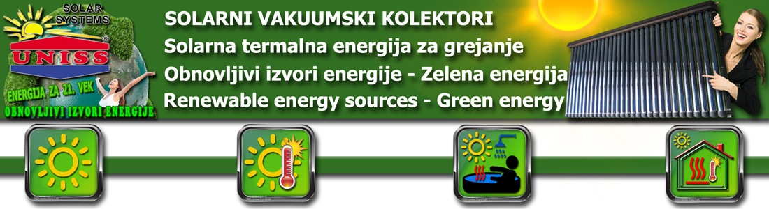 SOLARNI VAKUUMSKI KOLEKTORI - Srbija,
 cena / Solarno grejanje - Solarna energija za grejanje vode,
 kuće,
 bazena 